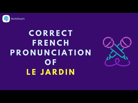 How to pronounce 'Le Jardin' (The Garden) in French? | French Pronunciation