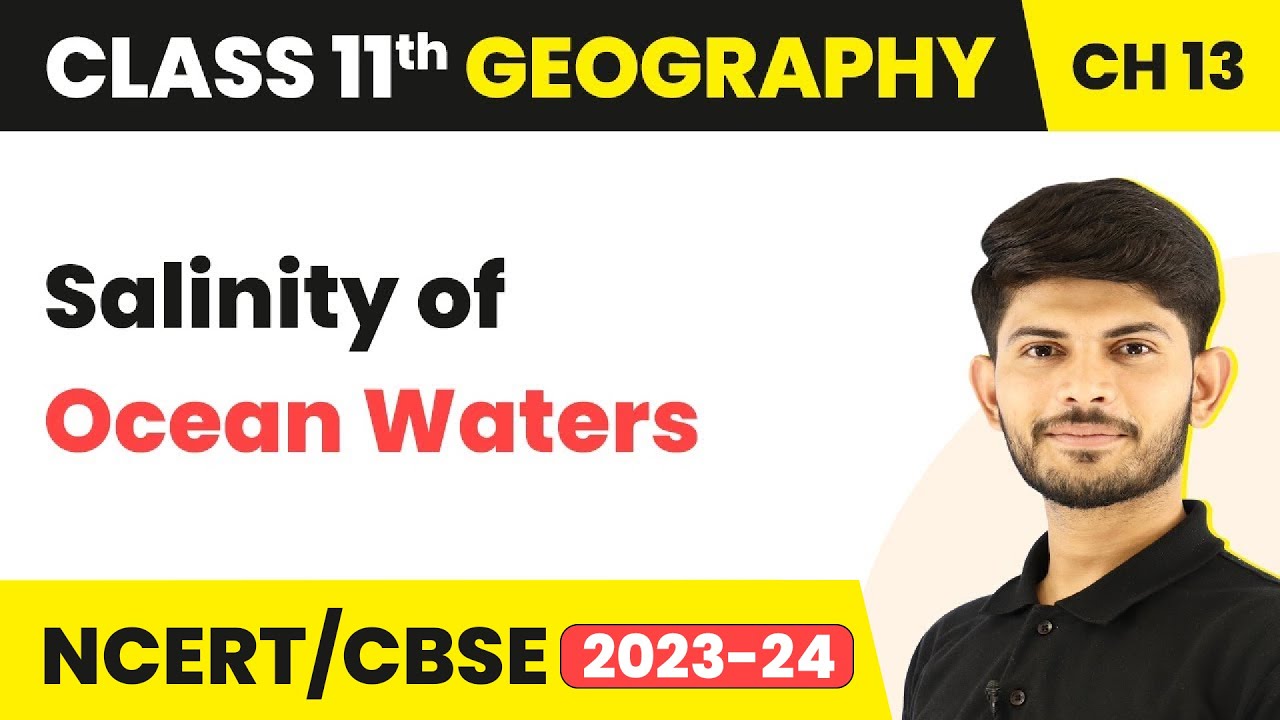 Class 11 Geography Chapter 13 | Salinity of Ocean Waters - Water (Oceans)