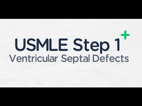 USMLE Step 1: Ventricular Septal Defects