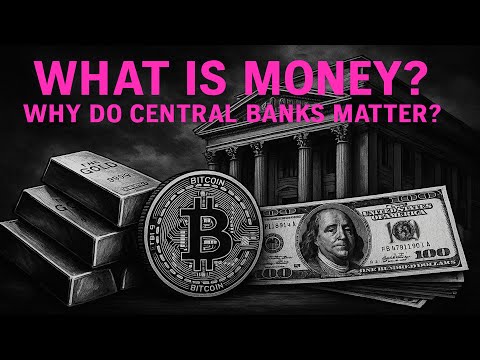 What is Money?  And What is the Role of the Central Bank?