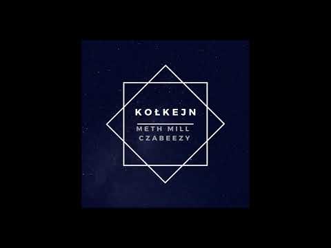 MethMill - Kołkejn ft  Czabeezy