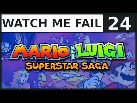 Watch Me Fail | Mario & Luigi: Superstar Saga | 24 | "Little Fungitown"