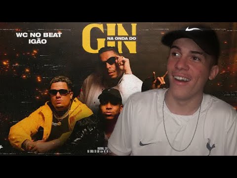 ( React ) Na Onda Do Gin - Wc no Beat, Igão, Yunk Vino & Kyan (Clipe Oficial)