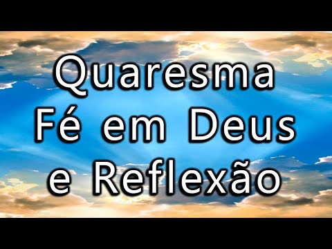 Vídeo: Frase Quaresma: mensagens, sentido e ocasiões