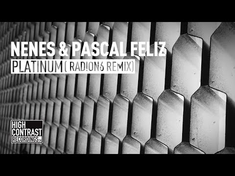 Nenes & Pascal Feliz - Platinum (Radion6 Remix) [High Contrast]
