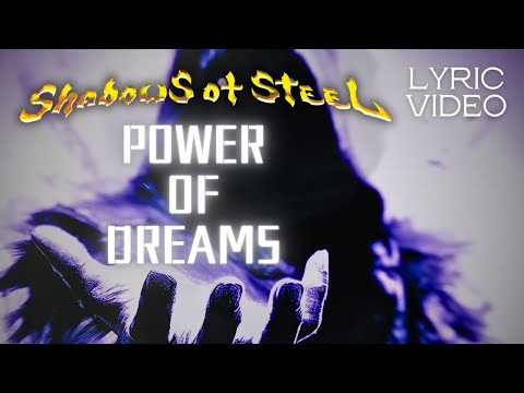 SHADOWS OF STEEL - POWER OF DREAMS (Official Lyric Video)