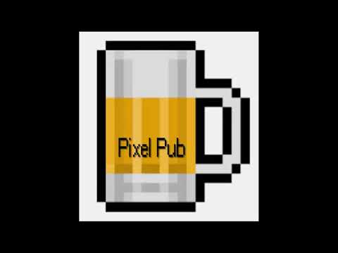 Pixel Pub - Episode 1