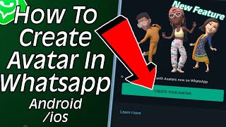 How To Create Avatar In Whatsapp Android/iphone | New Update
