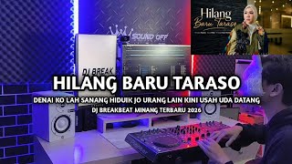 Download lagu DJ Break Minang Hilang Baru Taraso Paling Enak 🔥 Remix Terbaru 2026 mp3