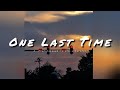 1 Hour One Last Time Slowed Reverb Lyrics