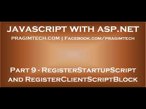 RegisterStartupScript and RegisterClientScriptBlock methods