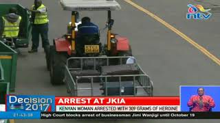Kenyan woman arrested with 309 grams of heroin