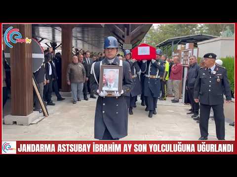 Jandarma Astsubay İbrahim Ay Son Yolculuğuna Uğurlandı