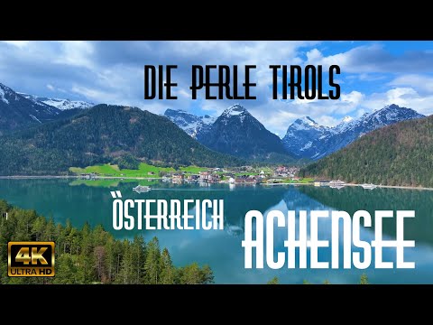 Achensee Österreich - Die Karibik Perle Tirols von Oben - 4K