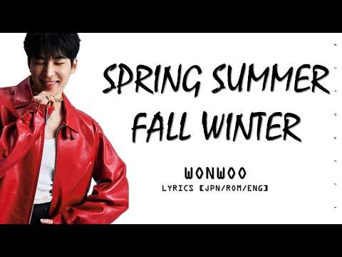 WONWOO - 'Spring, Summer, Fall, Winter 春夏秋冬 (Japanese Ver.)' Lyrics [Jpn/Rom/Eng]