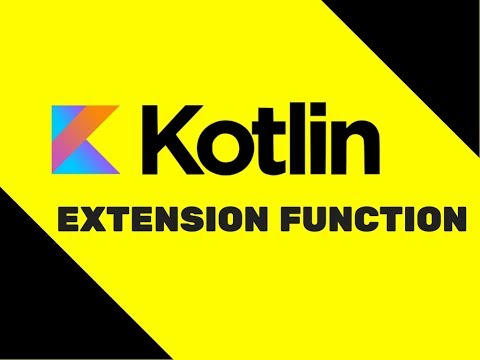 22 Kotlin Tutorial | Extension Function