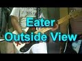 Eater - Outside View (Guitar Cover)