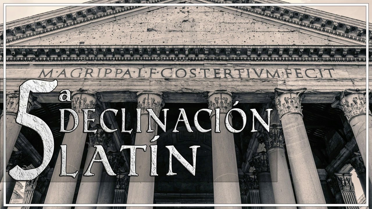 QUINTA DECLINACIÓN Latín - ¡Todo lo que debes saber! | Curso de Latín | Profe
DeLetras.es