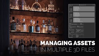 Managing & Organizing Assets in Multiple 3D Files at ONCE!  l  Batch Render&Relink