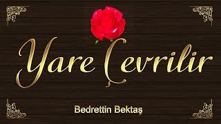ilahi - YouTube'da İlk - Yare Çevrilir İlahisi 2019 / Bedrettin Bektaş / Hayırlı Cumalar