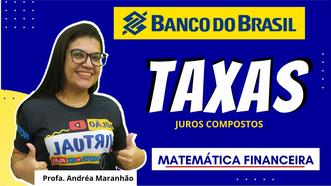 TAXAS (taxa nominal, taxa proporcional, taxa efetiva, taxa equivalente, taxa aparente e taxa real)