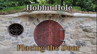 Hobbit Hole - Placing the Door
