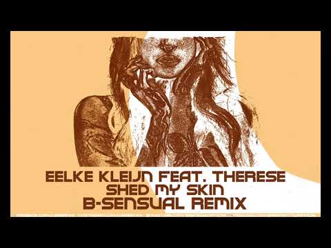 Eelke Kleijn feat. Therese - Shed My Skin (B-sensual Remix)