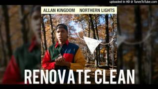 Allan Kingdom - Renovate (Clean)