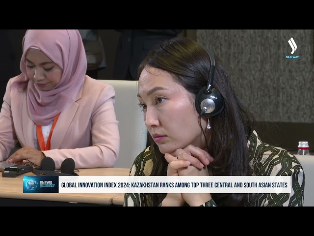 Küresel Yenilik Endeksi-2024: Kazakistan Güney ve Orta Asya bölgesinde ilk 3’e girdi