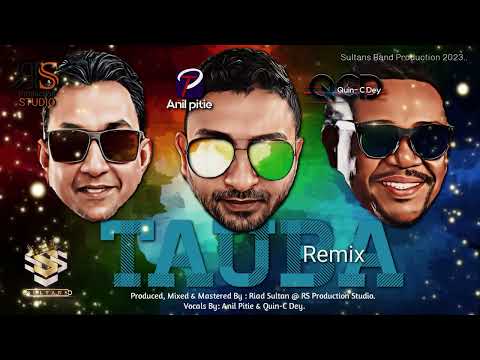 Anil P x Quin C Dey _ TAUBA REMIX (Promotional Use only)