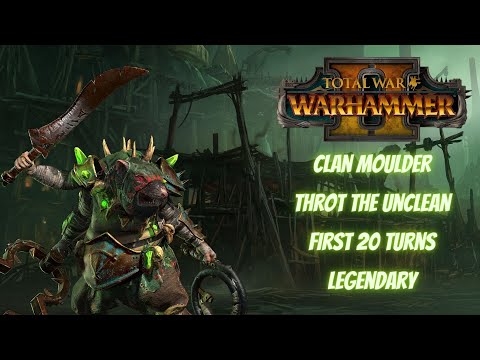 Total War Warhammer II - Clan Moulder - Throt The Unclean - First 20 Turns - Legendary