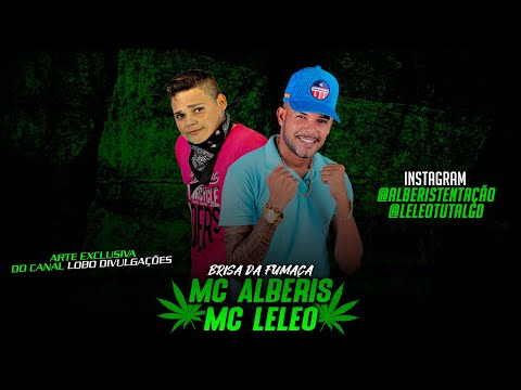 MC ALBERIS E MC LELEO - BRISA DA FUMAÇA - BREGA FUNK 2020
