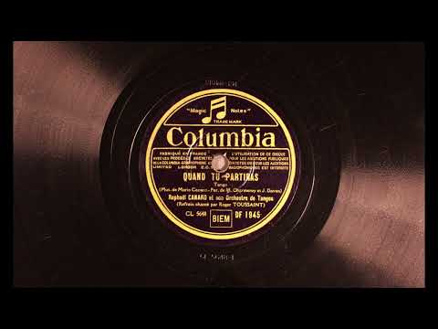 Quand tu partiras [Tango] Rafael Canaro y su Orquesta (1936)