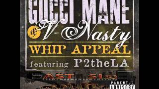 Gucci Mane Featuring V-Nasty, Eastside &amp; P2theLA &quot;Whip Appeal Remix&quot;