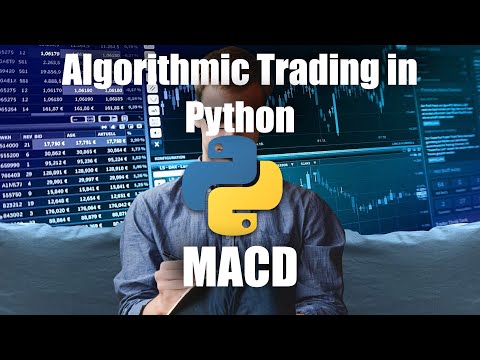 Algorithmic Trading in Python - MACD: Construction and Backtest
