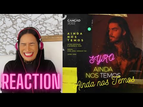 Reaction SYRO | Ainda nos Temos | Lyric Video | Festival da Canção 2022