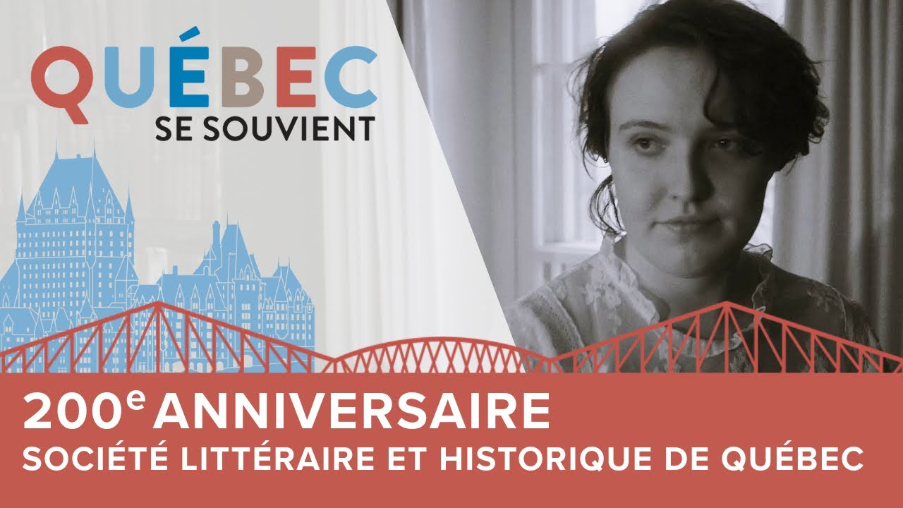 200e anniversaire de la Société littéraire et historique de Québec