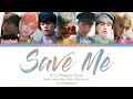 BTS (방탄소년단) - Save ME (Color Coded Lyrics Han/Rom/Eng)