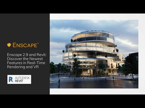 Webinar: Enscape 2.9 and Revit - Discover the Newest Features in Real-Time Rendering and VR