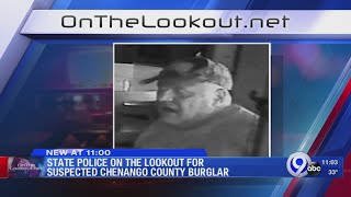 State Police on the lookout for suspected Chenango County burglar