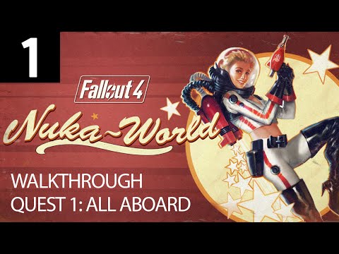 Fallout 4 Nuka-World Quest 1 All Aboard Walkthrough Part 1 PC  Gameplay 1080p 60FPS
