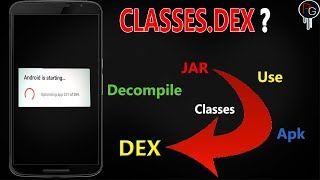 What Are Classes.Dex|| Decompile/Edit Classes.dex|| Jar To Classes.dex|| Android!