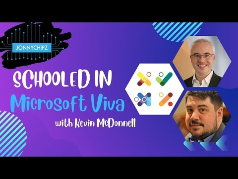 Jonnychipz Schooled In - Microsoft Viva with Kevin McDonnell