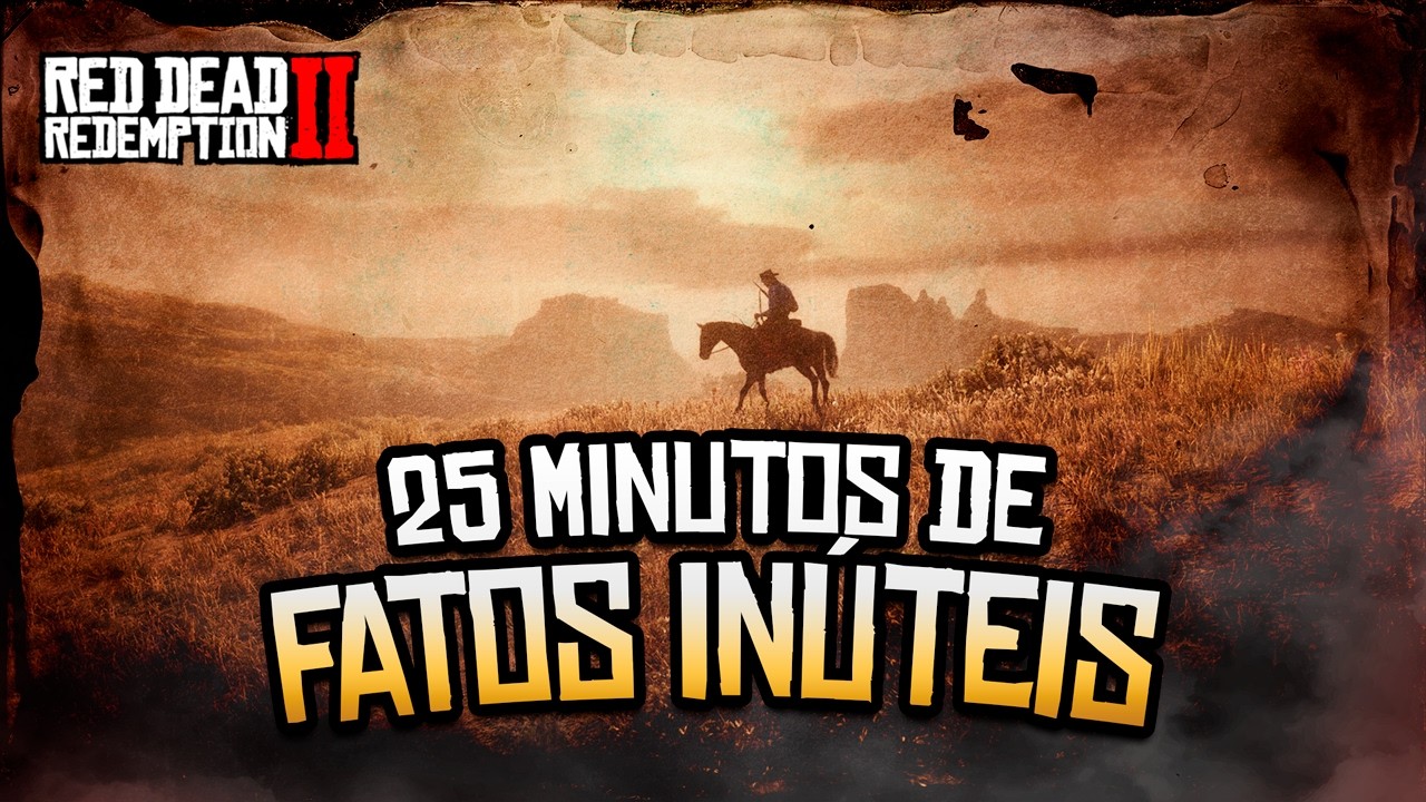25 Minutos de Informações INÚTEIS sobre Red Dead Redemption 2
