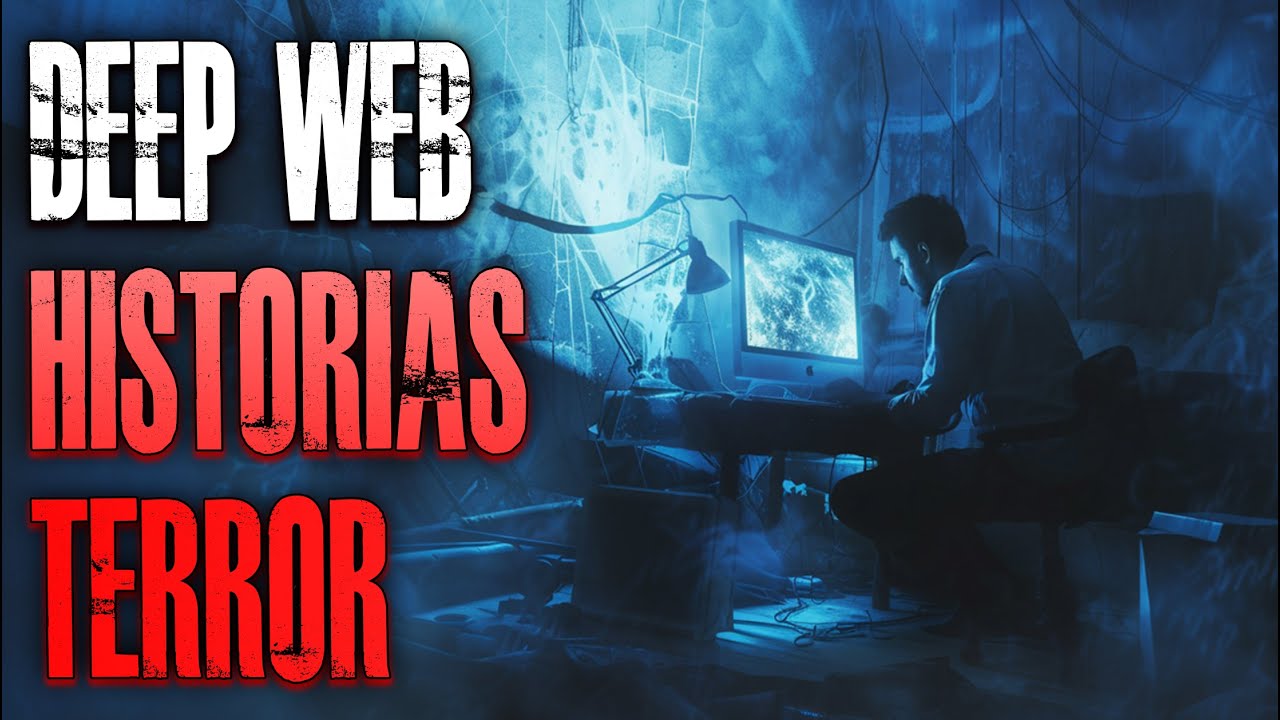 Historias de Terror en la Deep Web | Relatos de Terror para Dormir