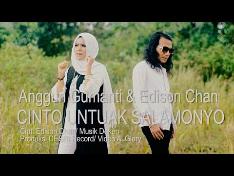 Anggun Gumanti Ft Edison Chan - Cinto Untuak Salamonyo (Official Music Video)