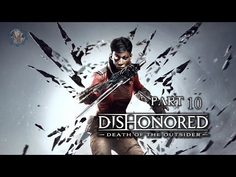 Dishonored Death of the Outsider - Part 10
