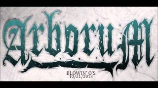 Arborum - Blowin' O's (NEW SINGLE 2013) w/FREE DOWNLOAD