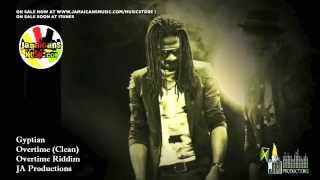 Gyptian - Overtime (Clean) [Overtime Riddim] July 2012