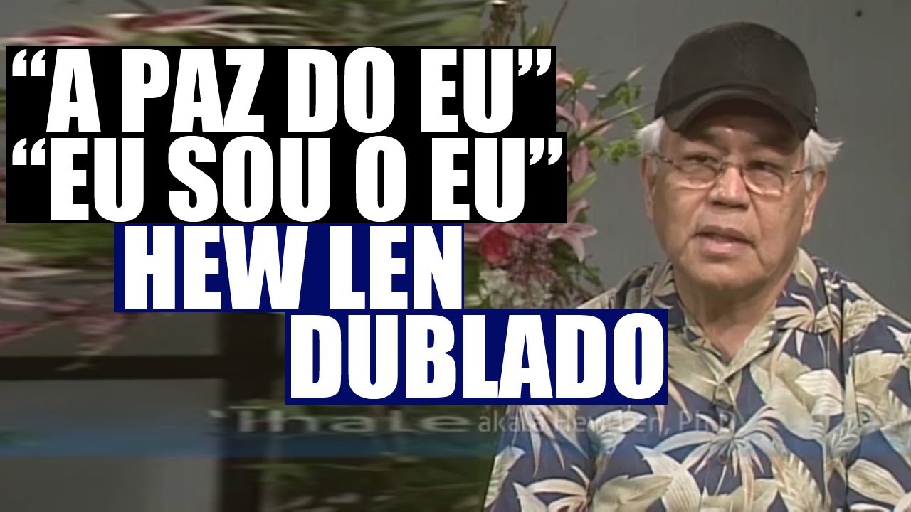 Hew Len ensina Ferramentas do Ho'oponopono (Paz do Eu, Eu sou o Eu) SHV5